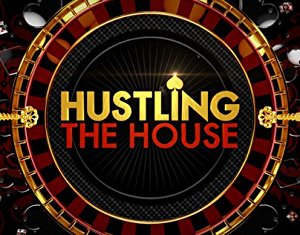 Hustling the House