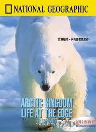 Arctic Kingdom: Life at the Edge