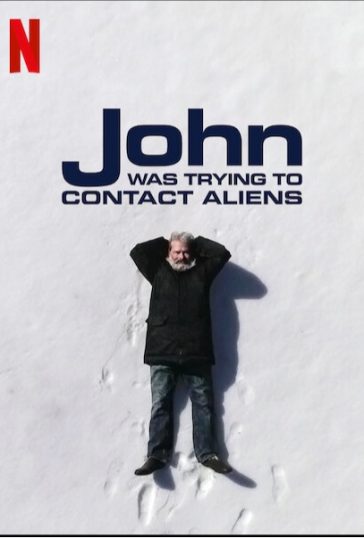John Was Trying to Contact Aliens