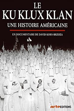Ku Klux Klan, une histoire américaine