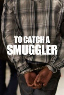 To Catch a Smuggler