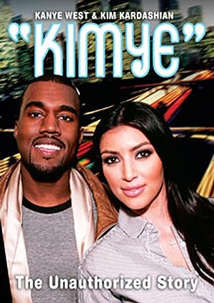 KIMYE – The True Life Story of Kanye West and Kim Kardashian