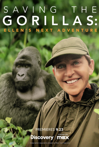Saving the Gorillas: Ellen’s Next Adventure