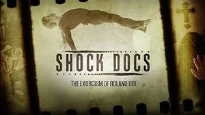 “Shock Docs” The Exorcism of Roland Doe